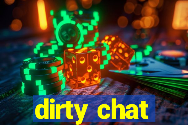 dirty chat